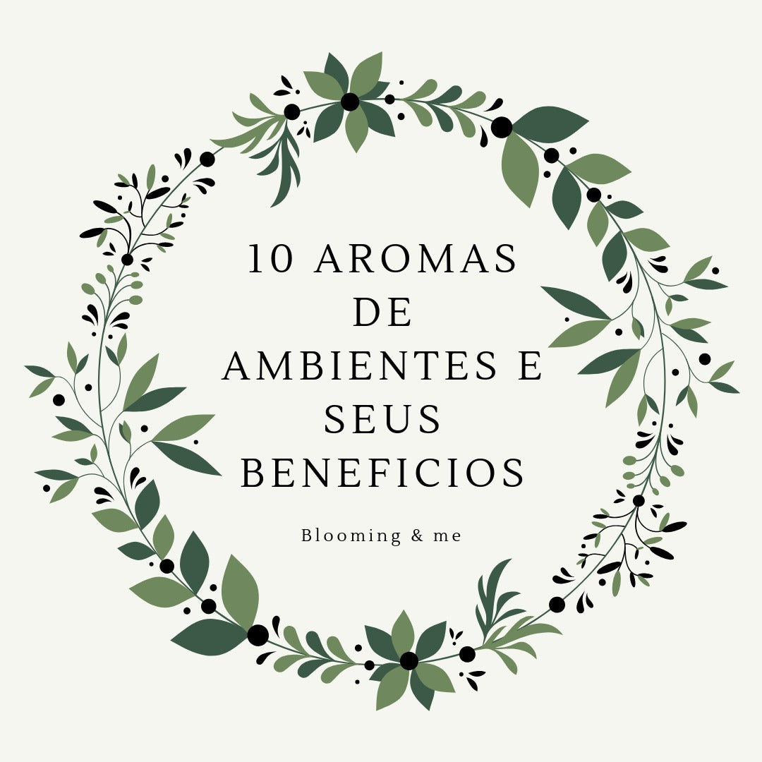 10 Aromas de Ambiente e seus Benefícios